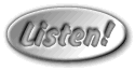 Listen!